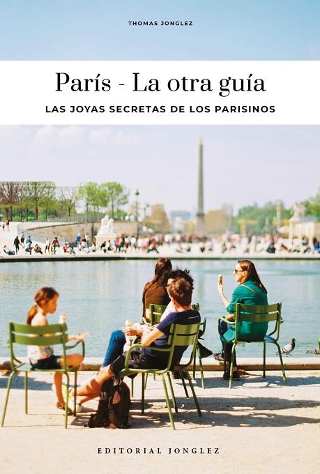 PARÍS : LA OTRA GUÍA [2026] | 9782361959784 | JONGLEZ, THOMAS