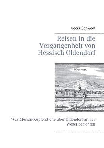 REISEN IN DIE VERGANGENHEIT VON HESSISCH OLDENDORF | 9783749483280 | SCHWEDT, GEORG