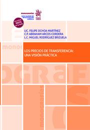 PRECIOS DE TRANSFERENCIA, LOS : UNA VISIÓN PRÁCTICA | 9788413787268 | OCHOA MARTÍNEZ, FELIPE
