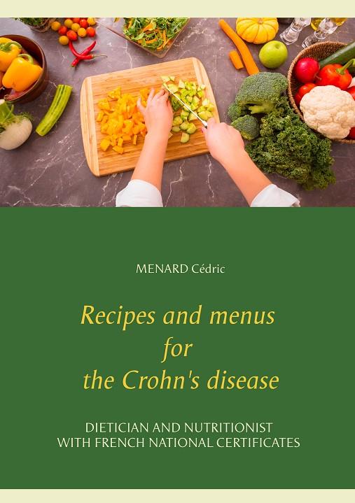 RECIPES AND MENUS FOR THE CROHN'S DISEASE | 9782322201679 | CEDRIC, MENARD