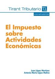 IMPUESTO SOBRE ACTIVIDADES ECONÓMICAS, EL | 9788490336236