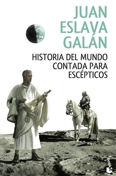 HISTORIA DEL MUNDO CONTADA PARA ESCÉPTICOS | 9788408146858 | ESLAVA GALÁN, JUAN