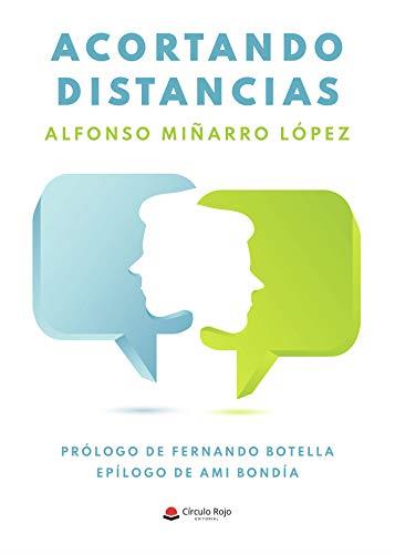 ACORTANDO DISTANCIAS | 9788413631394 | MIÑARRO LÓPEZ, ALFONSO