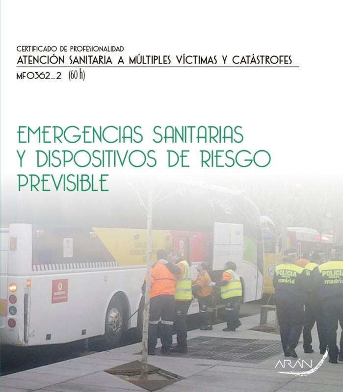 EMERGENCIAS SANITARIAS Y DISPOSITIVOS DE RIESGO PREVISIBLE | 9788416585366