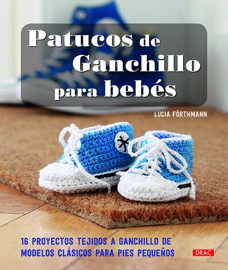 PATUCOS DE GANCHILLO PARA BEBÉS | 9788498745238 | FÖRTHMANN, LUCIA