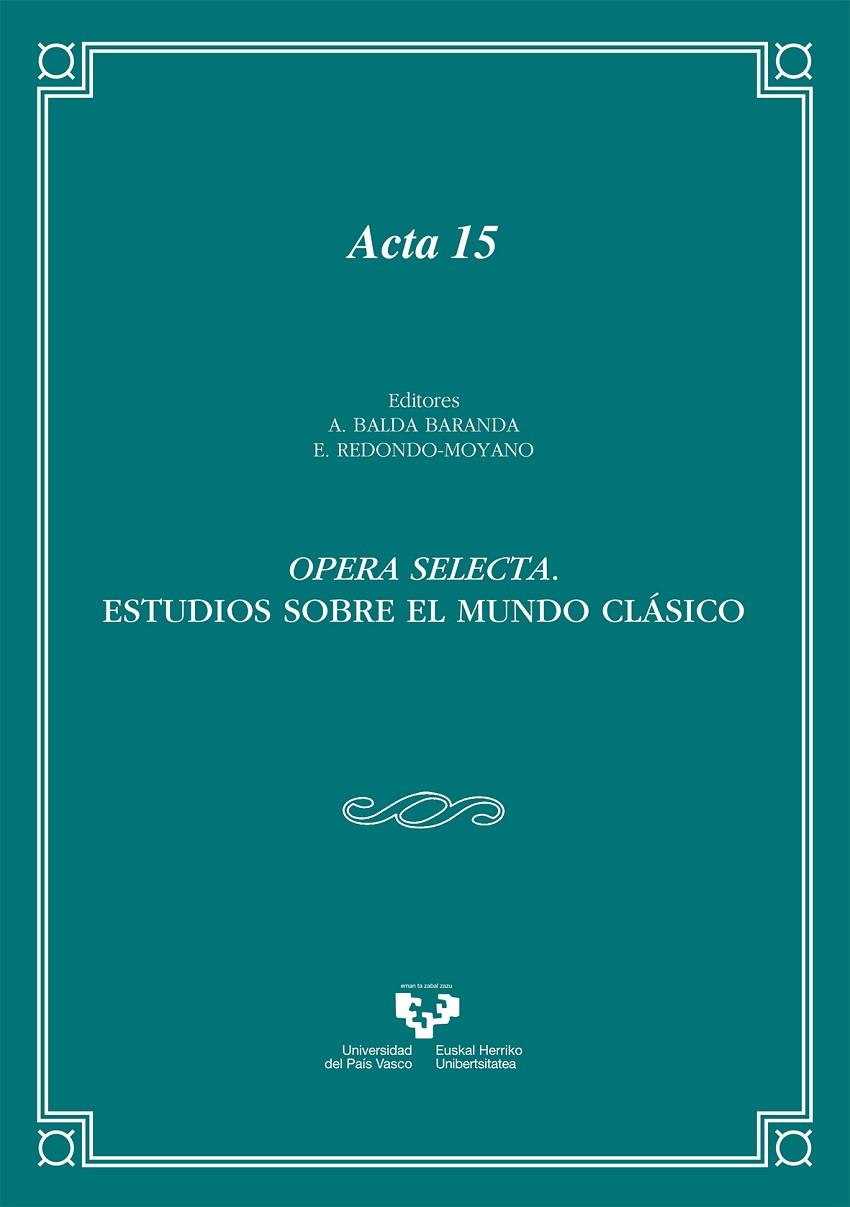 OPERA SELECTA. ESTUDIOS SOBRE EL MUNDO CLÁSICO | 9788490828175