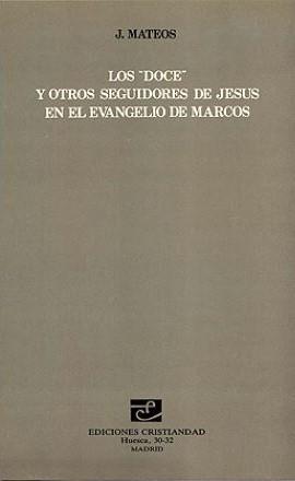 DOCE Y OTROS SEGUIDORES EN EL EVANGELIO DE MARCOS, LOS | 9788470573019 | MATEOS, JUAN