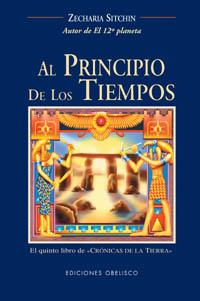 AL PRINCIPIO DE LOS TIEMPOS | 9788477209775 | SITCHIN, ZECHARIA