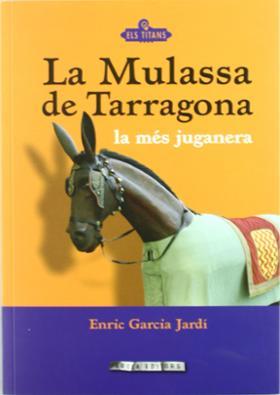 MULASSA DE TARRAGONA, LA | 9788415248392 | GARCÍA JARDÍ, ENRIC