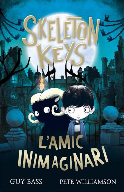 SKELETON KEYS 01. L'AMIC INIMAGINARI | 9788424666330 | BASS, GUY