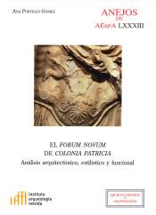 EL <I>FORUM NOVUM</I> DE <I>COLONIA PATRICIA</I> : ANÁLISIS ARQUITECTÓNICO, ESTI | 9788400103330 | PORTILLO GÓMEZ, ANA