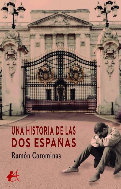 HISTORIA DE DOS ESPAÑAS, UNA | 9788419340603 | COROMINAS, RAMÓN