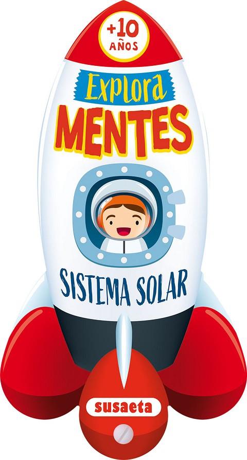 EXPLORA MENTES SISTEMA SOLAR + DE 10 AÑOS | 9788411961516 | SUSAETA EDICIONES