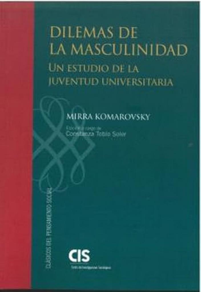DILEMAS DE LA MASCULINIDAD | 9788474769401 | KOMAROVOSKY MIRRA