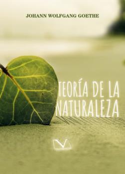 TEORÍA DE LA NATURALEZA | 9788413376899 | VON GOETHE, JOHAN WOLFGANG