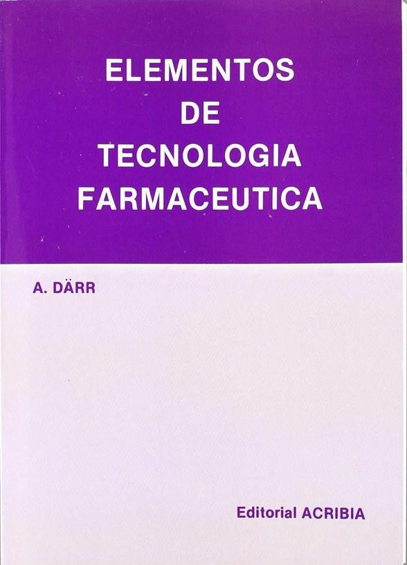 ELEMENTOS DE TECNOLOGÍA FARMACÉUTICA | 9788420005003 | DARR, ALFRED