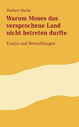 WARUM MOSES DAS VERSPROCHENE LAND NICHT BETRETEN D | 9783743196421 | WEILER, HERBERT