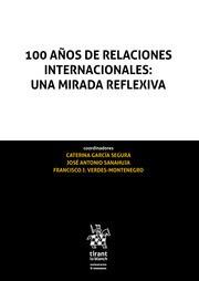 100 AÑOS DE RELACIONES INTERNACIONALES : UNA MIRADA REFLEXIVA | 9788413369181 | PÉREZ DE ARMIÑO, KARLOS / SANAHUJA, JOSÉ ANTONIO / BARBÉ, ESTHER / GARCÍA SEGURA, CATERINA / DEL ARE