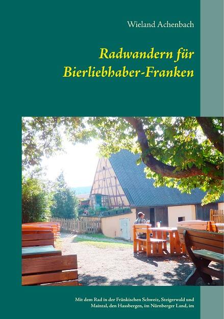 RADWANDERN FÜR BIERLIEBHABER-FRANKEN | 9783750435438 | ACHENBACH, WIELAND