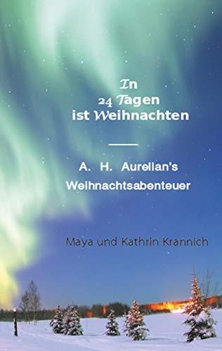 IN 24 TAGEN IST WEIHNACHTEN | 9783750415270 | KRANNICH, MAYA / KRANNICH, KATHRIN