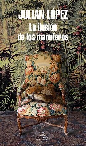 ILUSIÓN DE LOS MAMÍFEROS, LA | 9788439737209 | LÓPEZ, JULIÁN
