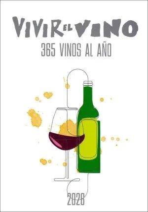 VIVIR EL VINO. 365 VINOS AL AÑO 2026 | 9788409797943