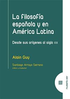FILOSOFÍA ESPAÑOLA Y EN AMÉRICA LATINA, LA | 9788413693170 | GUY, ALAIN