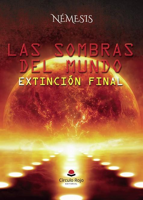 SOMBRAS DEL MUNDO, LAS : EXTINCIÓN FINAL | 9788410824676 | NÉMESIS