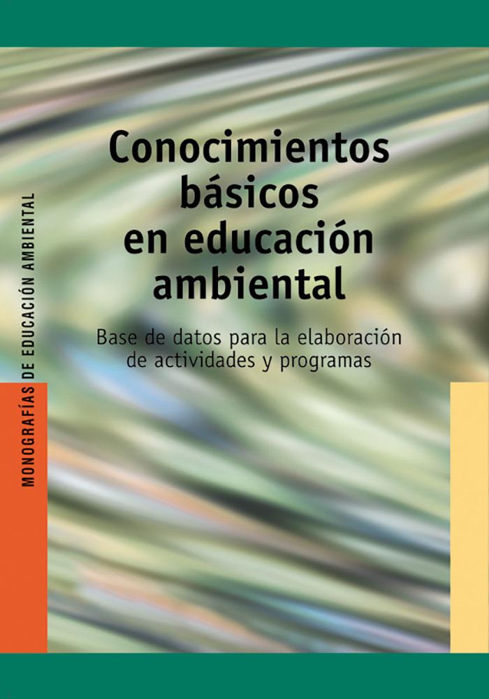 CONOCIMIENTOS BÁSICOS EN EDUCACIÓN AMBIENTAL | 9788478272877 | BALLARD, MELISSA / PANDYA, MAMATA