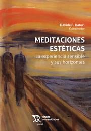 MEDITACIONES ESTÉTICAS. LA EXPERIENCIA SENSIBLE Y SUS HORIZONTES | 9788411836876 | DATURI, DAVIDE EUGENIO