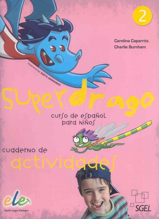 SUPERDRAGO 2 EJER | 9788497784894 | CAPARRÓS TORRES, CAROLINA/BURNHAM (AMERICANO), CHARLIE