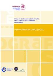 MEDIACIÓN PARA LA PAZ SOCIAL | 9788491905257 | IGLESIAS ORTUÑO, EMILIA DE LOS ÁNGELES