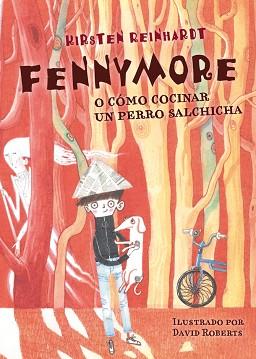 FENNYMORES O COMO COCINAR UN PERRO SALCHICHA | 9788424651480 | REINHARDT, KIRSTEN