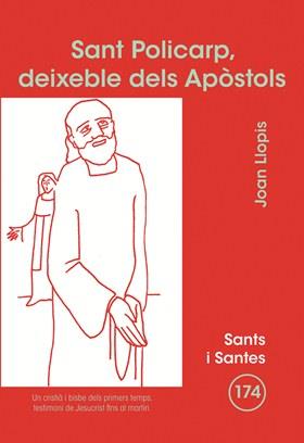 SANT POLICARP, DEIXEBLE DELS APÒSTOL | 9788498054538 | LLOPIS, JOAN