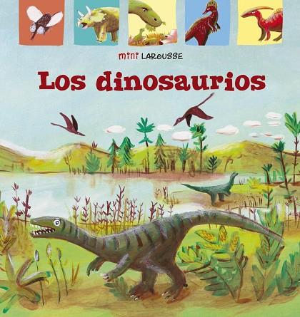 MINILAROUSSE : LOS DINOSAURIOS | 9788417720964 | LAROUSSE EDITORIAL