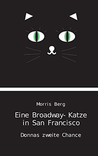 EINE BROADWAY-KATZE IN SAN FRANCISCO | 9783748150060 | BERG, MORRIS