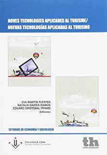 NOVES TECNOLOGIES APLICADES AL TURISME / NUEVAS TECNOLOGÍAS APLICADAS AL TURISMO | 9788415731986 | MARTÍN FUENTES, EVA