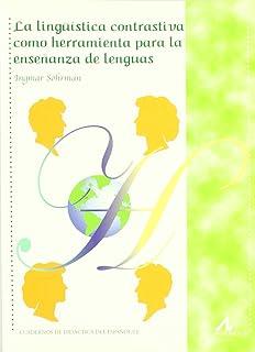 LINGÜÍSTICA CONTRASTIVA COMO HERRAMIENTA PARA LA ENSEÑANZA DE LENGUAS, LA | 9788476356777 | SÖHRMAN, INGMAR