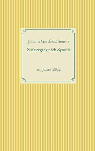 SPAZIERGANG NACH SYRACUS | 9783751905374 | SEUME, JOHANN GOTTFRIED