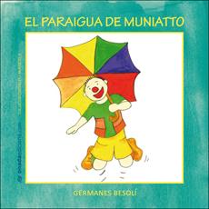 PARAIGUA DE MUNIATTO, EL | 9788496623828 | BESOLÍ MONTSERRAT, OLGA