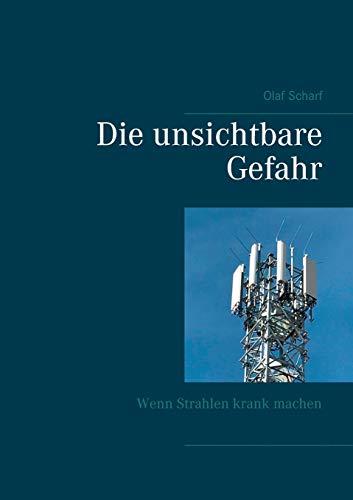 DIE UNSICHTBARE GEFAHR | 9783750437173 | SCHARF, OLAF