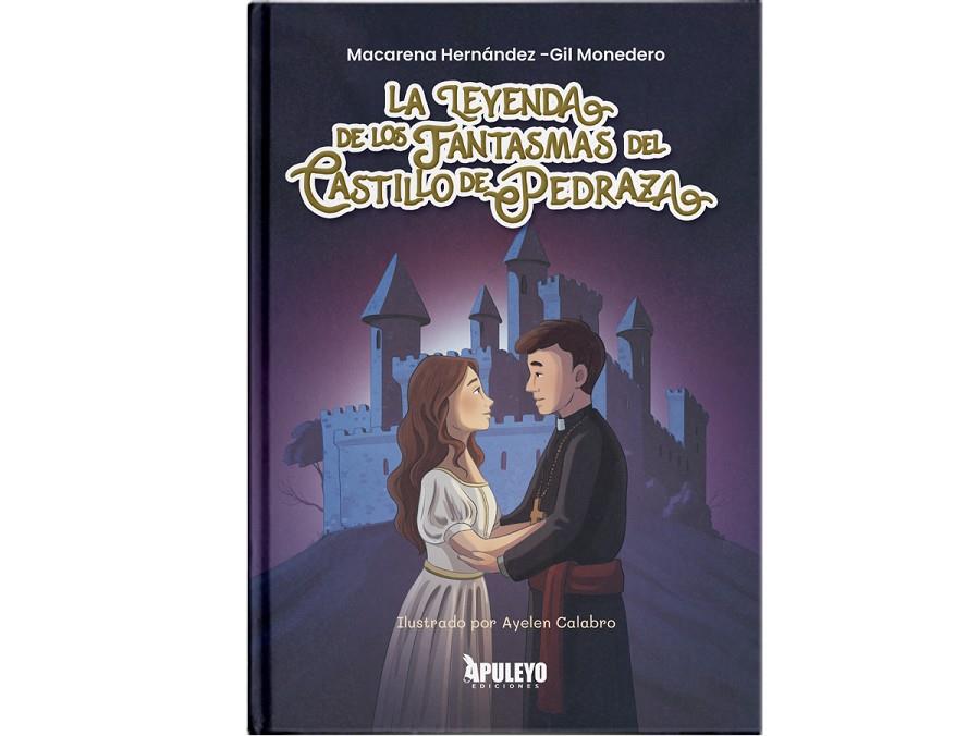 LEYENDA DE LOS FANTASMAS DEL CASTILLO DE PEDRAZA, LA | 9788410603400 | HERNANDEZ -GIL MONEDERO, MACARENA