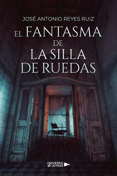 FANTASMA DE LA SILLA DE RUEDAS, EL | 9791388241284 | REYES RUIZ, JOSÉ ANTONIO