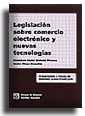LEGISLACIÓN SOBRE COMERCIO ELECTRÓNICO Y NUEVAS TECNOLOGÍAS | 9788484427186 | FRANCISCO JAVIER ORDUÑA MORENO/JAVIER PLAZA PENADÉS
