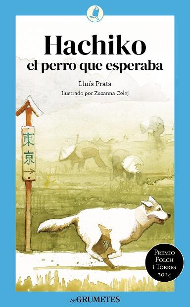 HACHIKO, EL PERRO QUE ESPERABA | 9788424677954 | PRATS MARTÍNEZ, LLUÍS