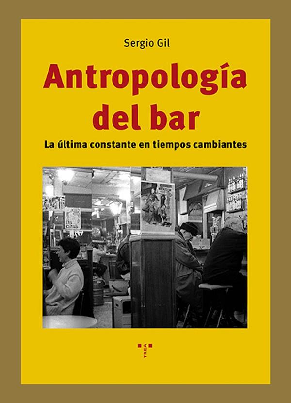ANTROPOLOGÍA DEL BAR | 9791387790615 | GIL, SERGIO
