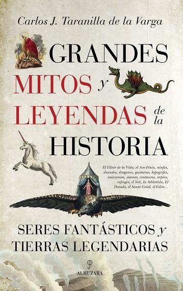 GRANDES MITOS Y LEYENDAS DE LA HISTORIA | 9788416392872 | TARANILLA DE LA VARGA, CARLOS JAVIER