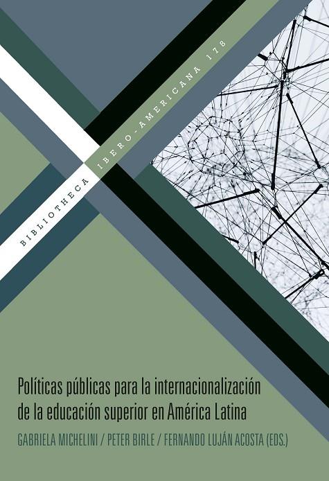 POLITICAS PUBLICAS PARA LA INTERNACIONALIZACION DE LA EDUCACIÓN SUPERIOR EN AMÉRICA LATINA | 9788491921387