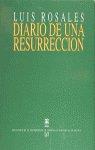 DIARIO DE UNA RESURRECCIÓN | 9788437503349 | ROSALES, LUIS