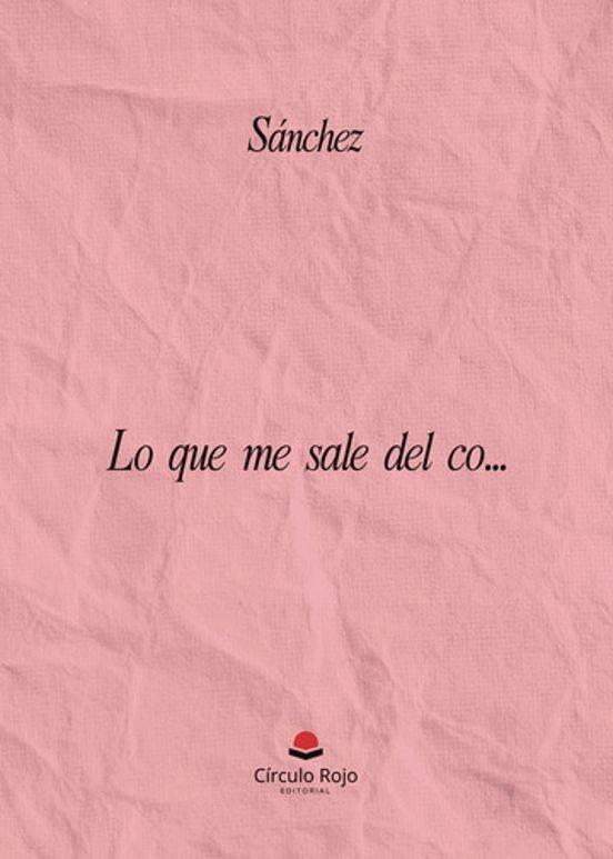 LO QUE ME SALE DEL CO... | 9791370161989 | SÁNCHEZ